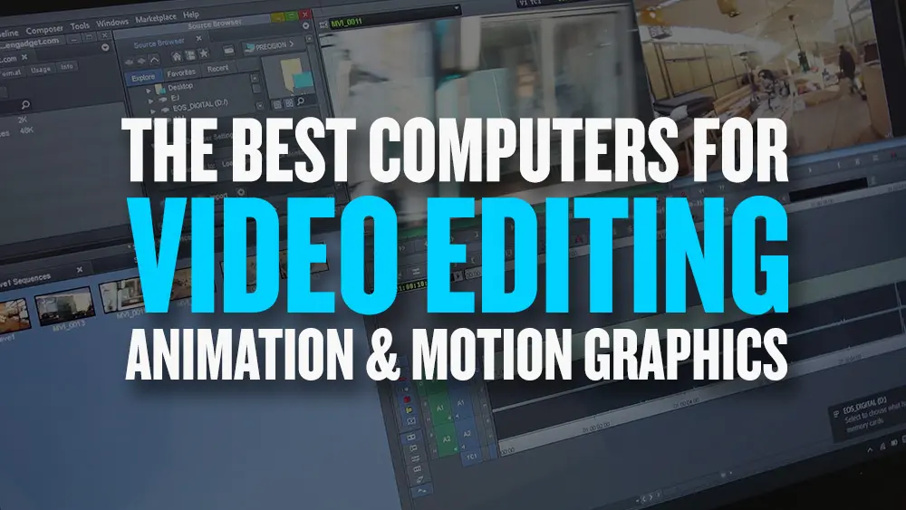 Best Video Editing Computers