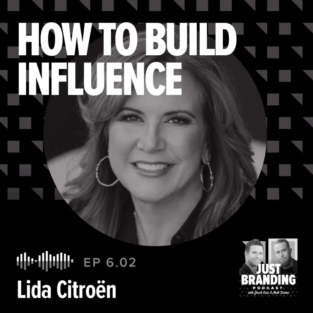 How to Build Your Influence Podcast with Lida Citroen