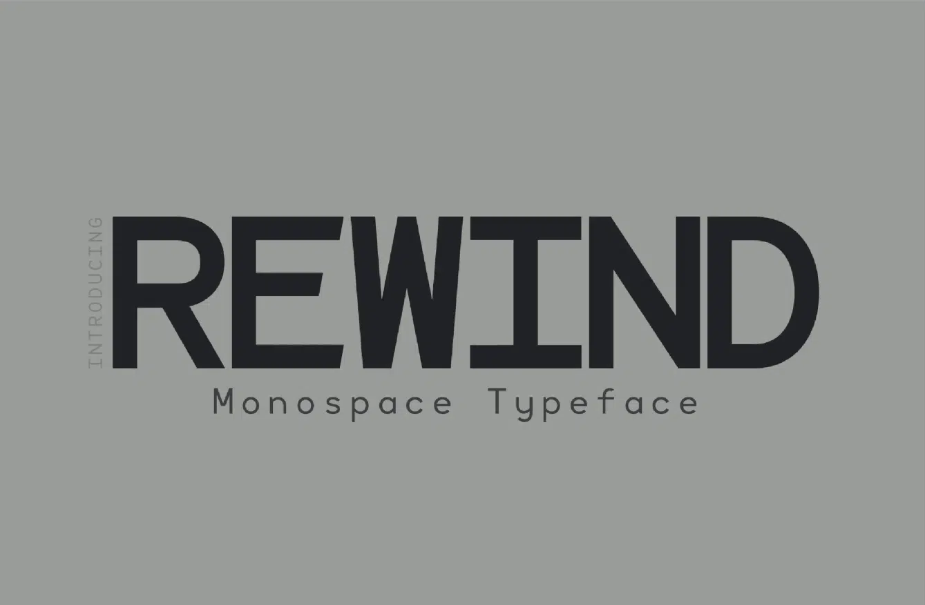Rewind - Monospace Typography